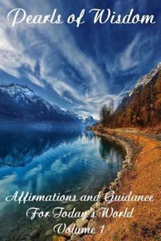 Paperback Pearls of Wisdom Affirmations and Guidance For Today's World Volume 1 Book