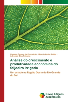 Paperback Análise do crescimento e produtividade econômica do feijoeiro irrigado [Portuguese] Book