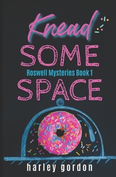 Paperback Knead Some Space: A Paranormal Cozy Mystery Book