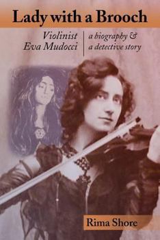 Paperback Lady with a Brooch: Violinist Eva Mudocci-A Biography & A Detective Story Book