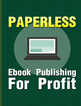 Paperback Paperless: eBook Publishing For Profit Book