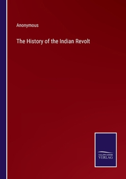 Paperback The History of the Indian Revolt Book