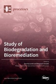 Hardcover Study of Biodegradation and Bioremediation Book