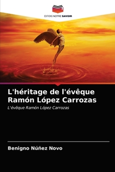 Paperback L'héritage de l'évêque Ramón López Carrozas [French] Book