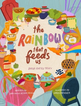 Paperback The Rainbow that Feeds Us Book
