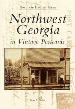 Paperback Northwest Georgia in Vintage Postcards Book