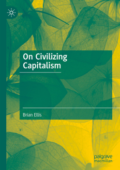 Hardcover On Civilizing Capitalism Book