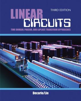 Paperback Linear Circuits: Time Domain, Phasor, and Laplace Transform Approaches Book