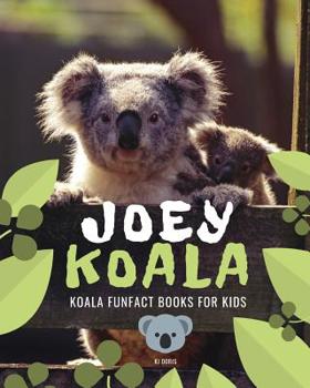 Paperback Joey Koala: Koala funfact books for kids Book
