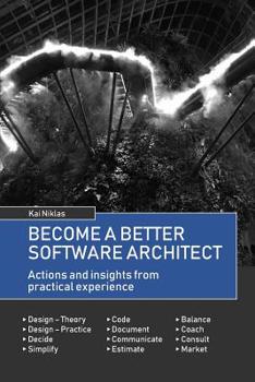 Paperback Become a better Software Architect: Actions & insights from practical experience Book