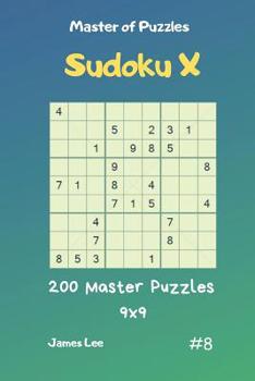 Paperback Master of Puzzles Sudoku X - 200 Master Puzzles 9x9 Vol.8 Book