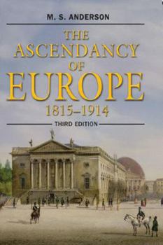 Paperback The Ascendancy of Europe: 1815-1914 Book