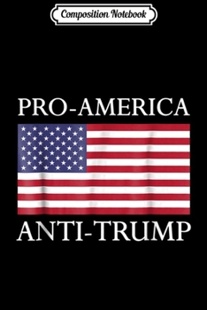 Composition Notebook: Pro-America Anti-Trump - Resist Journal/Notebook Blank Lined Ruled 6x9 100 Pages