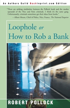 Paperback Loophole: Or How to Rob a Bank Book
