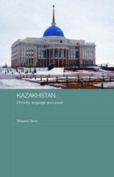 Hardcover Kazakhstan - Ethnicity, Language and Power Book