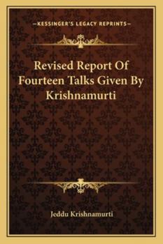 Paperback Revised Report Of Fourteen Talks Given By Krishnamurti Book