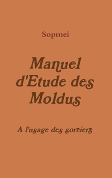 Hardcover Cours d'Etude des Moldus [French] Book