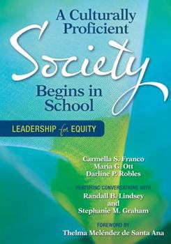 Paperback A Culturally Proficient Society Begins in School: Leadership for Equity Book