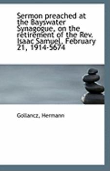 Sermon Preached at the Bayswater Synagogue, on the Retirement of the Rev Isaac Samuel, February 21