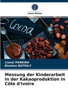 Paperback Messung der Kinderarbeit in der Kakaoproduktion in Côte d'Ivoire [German] Book