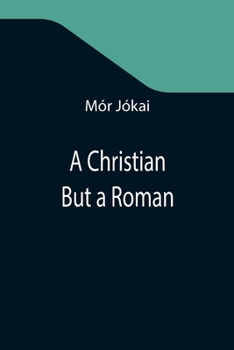 Paperback A Christian But a Roman Book