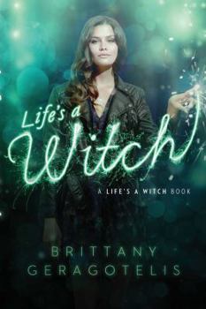 Life's A Witch - Book #2 of the Life's a Witch