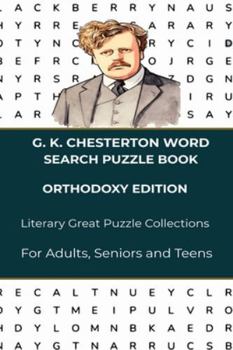 Chesterton Word Search Vocabulary from Orthodoxy: A Master of the English Language: Challenging Vocabulary Exercises| 6 x 9 Inches 50 Puzzles | Easy ... and Educational for Adults, Seniors and Teens