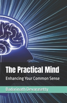 The Practical Mind: Enhancing Your Common Sense