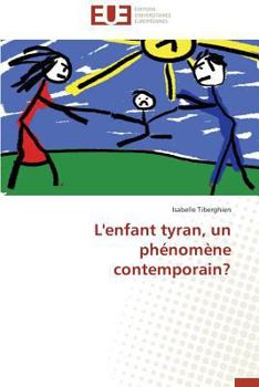 Paperback L'Enfant Tyran, Un Phénomène Contemporain? [French] Book