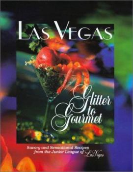 Hardcover Las Vegas: Glitter to Gourmet Book