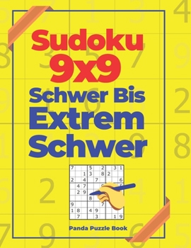 Paperback Sudoku 9x9 Schwer Bis Extrem Schwer: Denksport Spiele Für Erwachsene [German] Book