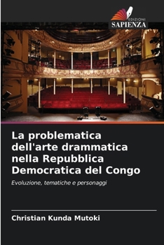 Paperback La problematica dell'arte drammatica nella Repubblica Democratica del Congo [Italian] Book