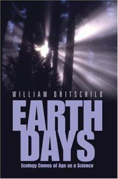 Paperback Earth Days: Ecology Comes of Age as a Science Book