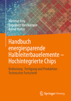 Hardcover Handbuch Energiesparende Halbleiterbauelemente - Hochintegrierte Chips: Bedeutung - Fertigung Und Produktion - Technischer Fortschritt [German] Book