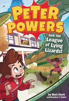 Hardcover Peter Powers and the League of Lying Lizards! Book