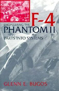 Hardcover Engineering the F-4 Phantom II: Parts Into Systems Book