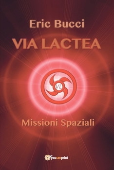 Paperback Via Lactea: Missioni spaziali [Italian] Book