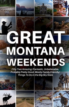 Paperback Great Montana Weekends Book