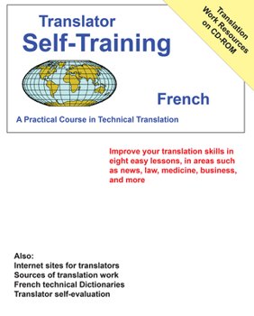 Paperback Translators Self-Training French: Practical Course in Technical Translation [With CDROM] Book