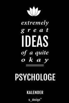 Kalender für Psychologen / Psychologe / Psychologin: Immerwährender Kalender / 365 Tage Tagebuch / Journal [3 Tage pro Seite] für Notizen, Planung / ... Erinnerungen, Sprüche (German Edition)