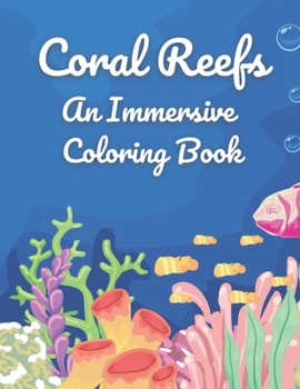 Paperback Coral Reefs: An Immersive Coloring Book