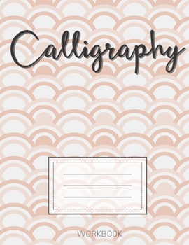 Calligraphy: Modern Calligraphy Script Writing Practice Grid for Slanted Lettering Blank Lined Alphabet Handwriting Notepad Artists Teaching Sea Cute For Women