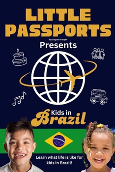 Kids in Brazil: Fun Facts About Brazil’s... book by Little Passports