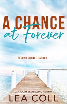 A Chance at Forever - Book #6 of the Second Chance Harbor