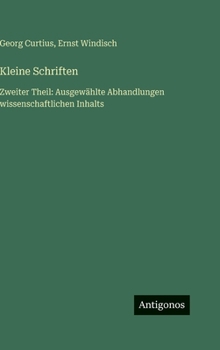 Kleine Schriften: Zweiter Theil: Ausgewählte Abhandlungen wissenschaftlichen Inhalts (German Edition)