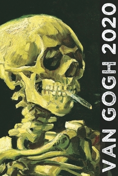 Van Gogh 2020: Art Planner and Datebook Monthly Weekly Scheduler and Organizer | Vertical Days Dated Layout with Monday Start | Aesthetic Elegant Agenda and Daily Appointment Book (Painting Series)