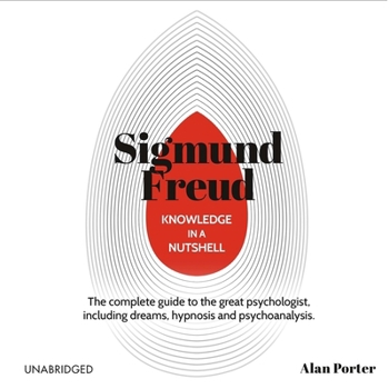 MP3 CD Knowledge in a Nutshell: Sigmund Freud: The Complete Guide to the Great Psychologist Book