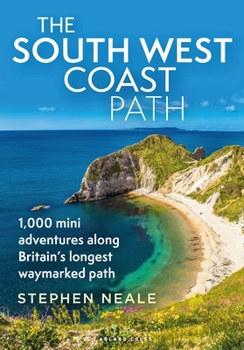 Paperback The South West Coast Path: 1,000 Mini Adventures Along Britain's Longest Waymarked Path Book