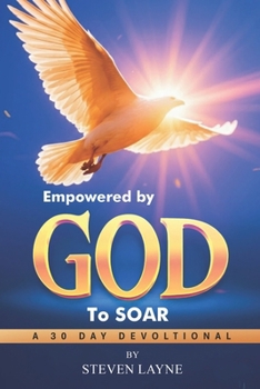 Paperback Empowered By God To Soar II: A 30-Day Devotional Book