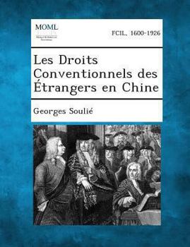 Paperback Les Droits Conventionnels Des Etrangers En Chine [French] Book